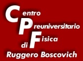 Centro Preuniversitario di Fisica Ruggero Boscovich